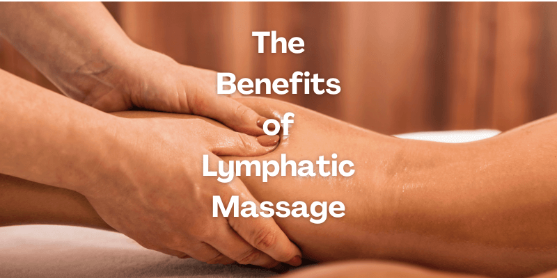 What are the Benefits of Lymphatic Massage?